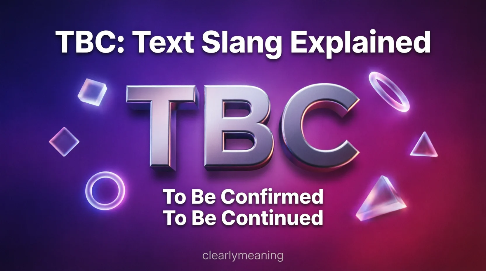 TBC Meaning Explained The Simple Definition Most People 2026