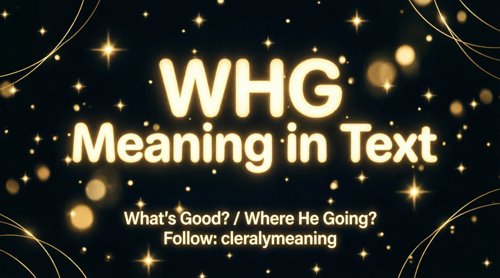 WHG Meaning in Text Real Meaning 2026