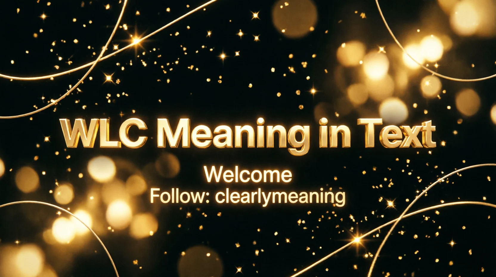 WLC Meaning in Text Mean Real Meaning 2026