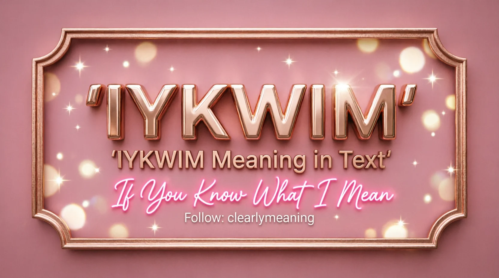 iykwim meaning in text Mean 2026